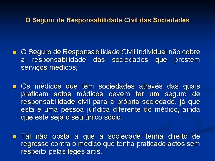 O Seguro de Responsabilidade Civil das Sociedades n O Seguro de Responsabilidade Civil individual