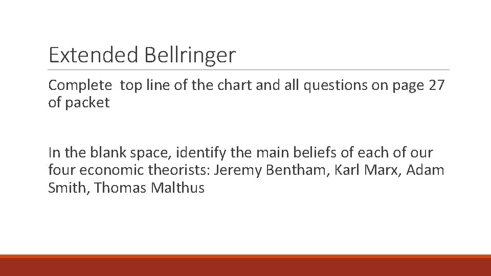 Extended Bellringer Complete top line of the chart and all questions on page 27