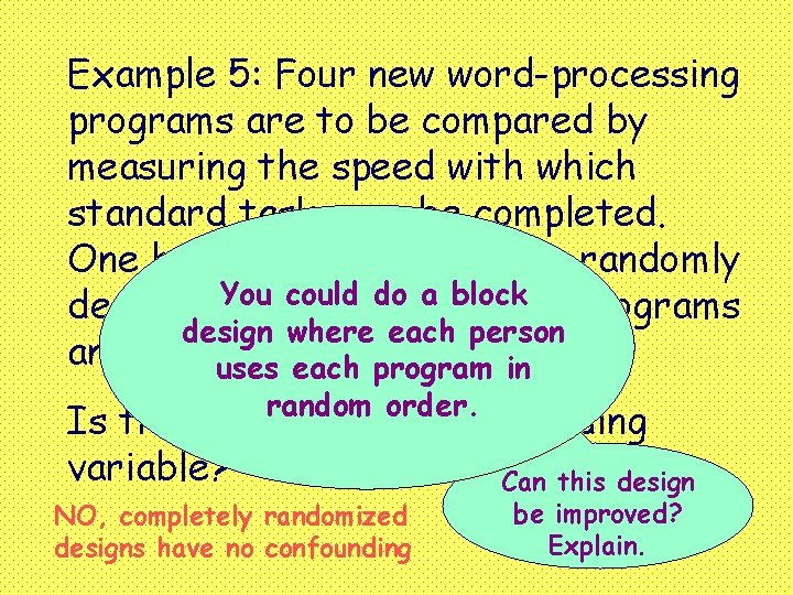 Example 5: Four new word-processing programs are to be compared by measuring the speed