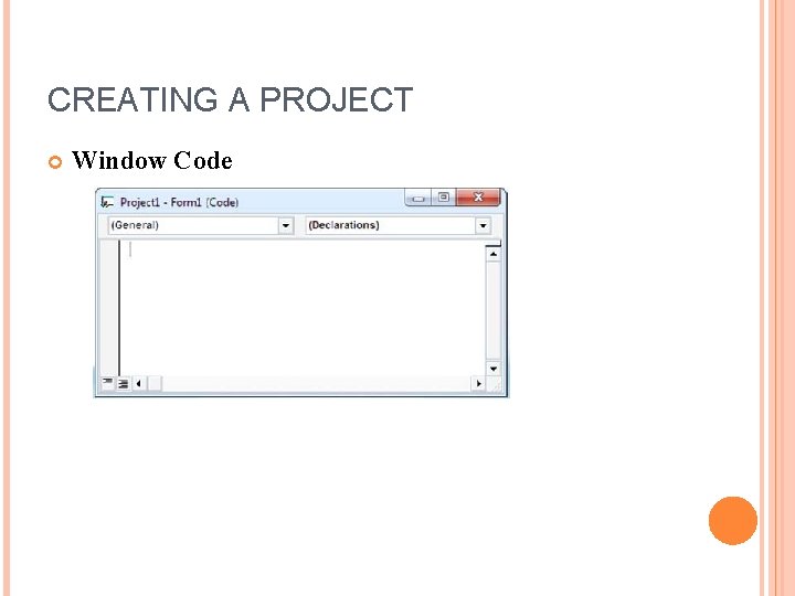 CREATING A PROJECT Window Code 