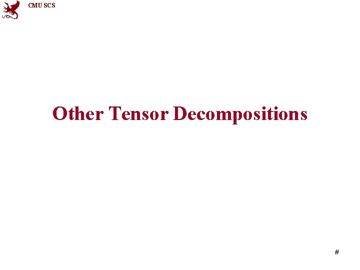 CMU SCS Other Tensor Decompositions # 