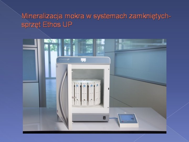 Mineralizacja mokra w systemach zamkniętychsprzęt Ethos UP 