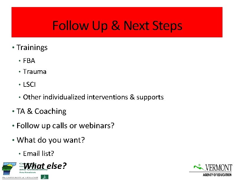 Follow Up & Next Steps • Trainings • FBA • Trauma • LSCI •