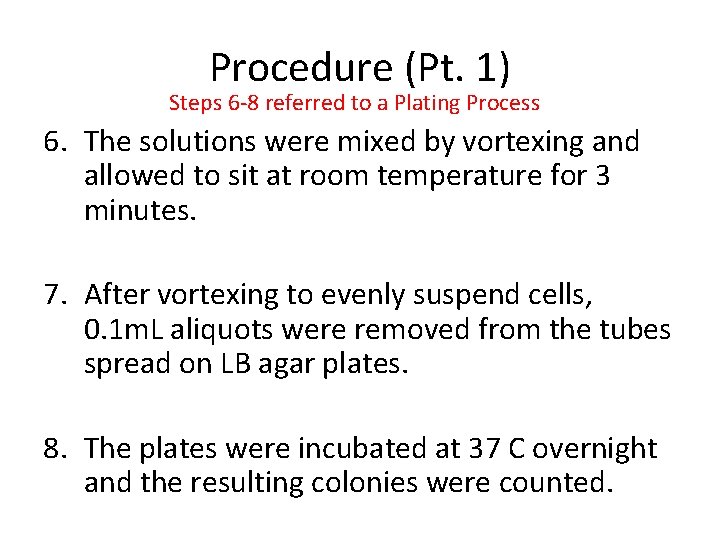 Procedure (Pt. 1) Steps 6 -8 referred to a Plating Process 6. The solutions