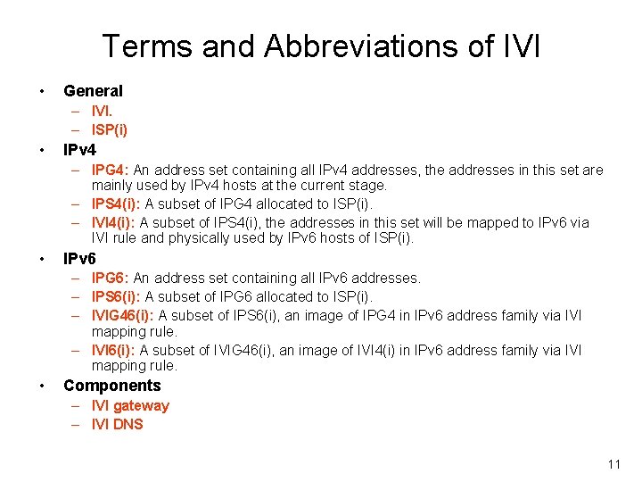 Terms and Abbreviations of IVI • General – IVI. – ISP(i) • IPv 4