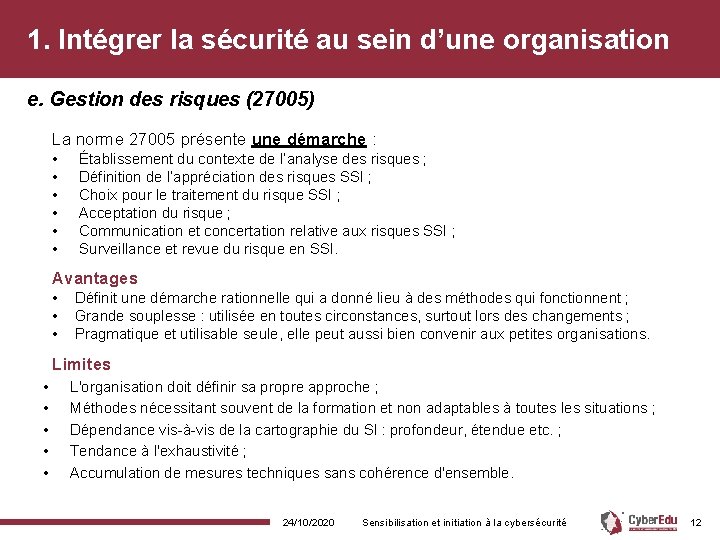 1. Intégrer la sécurité au sein d’une organisation e. Gestion des risques (27005) La