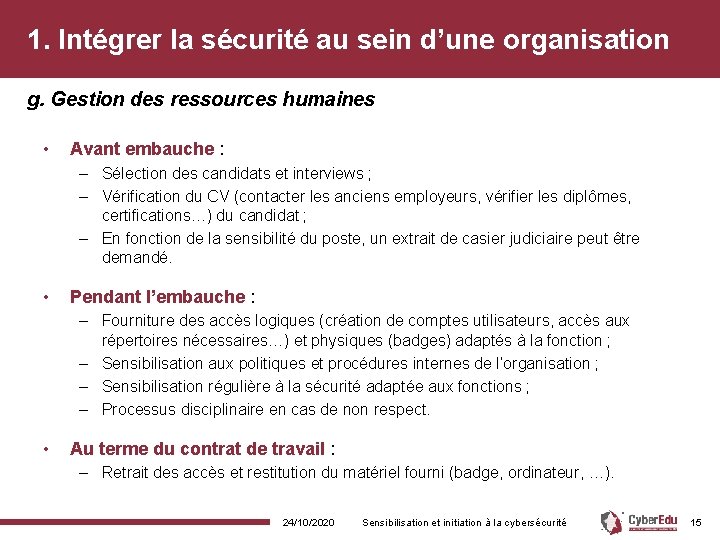 1. Intégrer la sécurité au sein d’une organisation g. Gestion des ressources humaines •