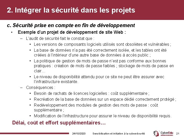 2. Intégrer la sécurité dans les projets c. Sécurité prise en compte en fin