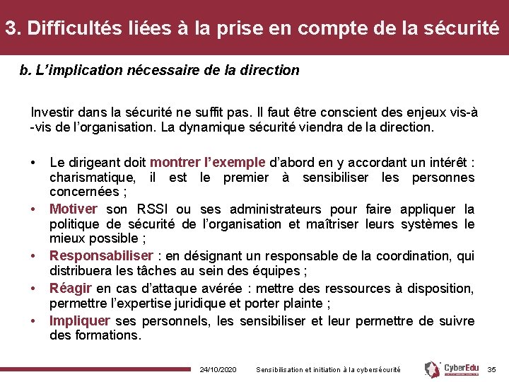 3. Difficultés liées à la prise en compte de la sécurité b. L’implication nécessaire