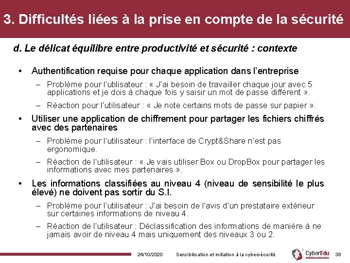 3. Difficultés liées à la prise en compte de la sécurité d. Le délicat