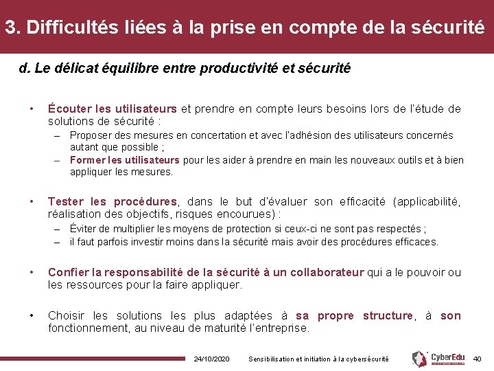 3. Difficultés liées à la prise en compte de la sécurité d. Le délicat