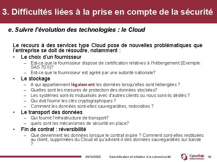 3. Difficultés liées à la prise en compte de la sécurité e. Suivre l’évolution