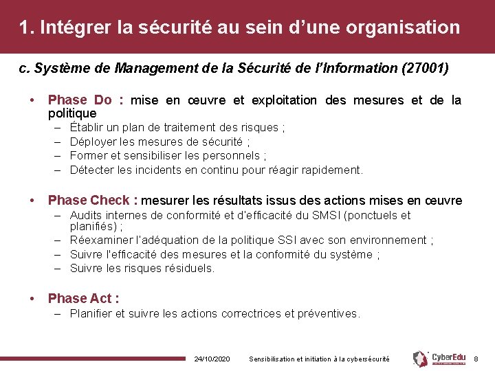 1. Intégrer la sécurité au sein d’une organisation c. Système de Management de la