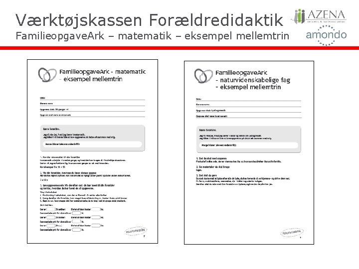 Værktøjskassen Forældredidaktik Familieopgave. Ark – matematik – eksempel mellemtrin 