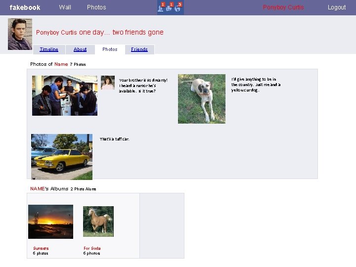 fakebook Wall Photos Flair Boxes Ponyboy Curtis one day… two friends gone Timeline Photos