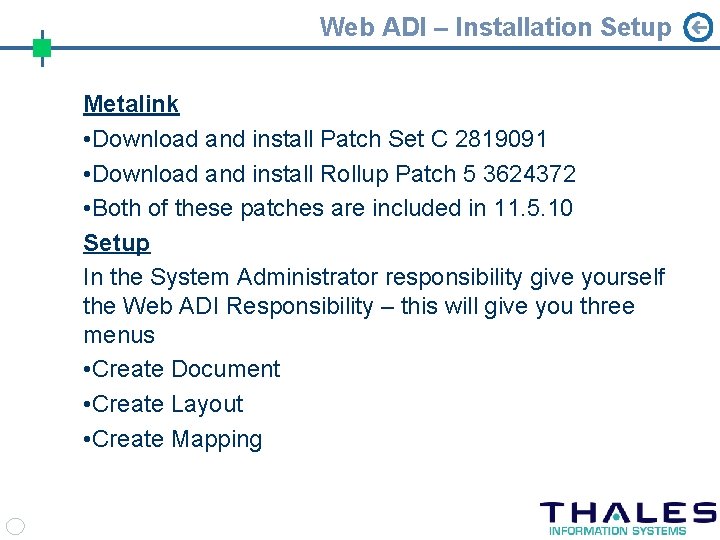 Web ADI – Installation Setup Metalink • Download and install Patch Set C 2819091