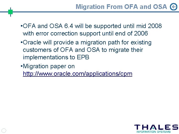 Migration From OFA and OSA • OFA and OSA 6. 4 will be supported