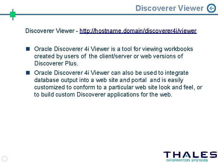 Discoverer Viewer - http: //hostname. domain/discoverer 4 i/viewer n Oracle Discoverer 4 i Viewer