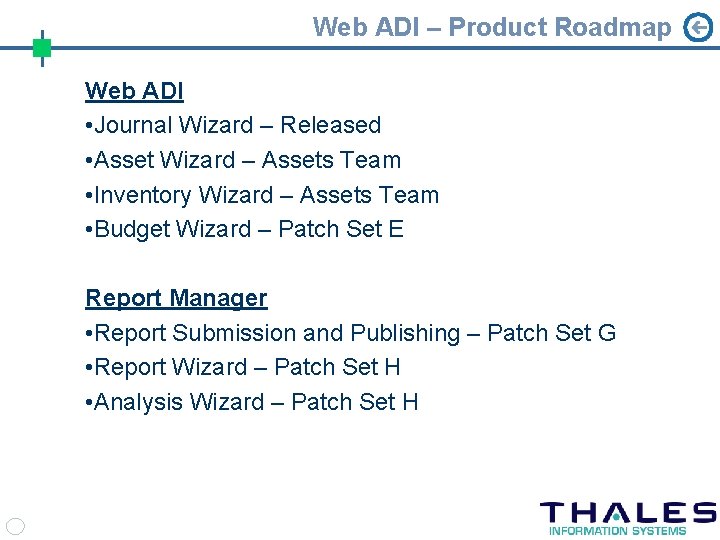 Web ADI – Product Roadmap Web ADI • Journal Wizard – Released • Asset