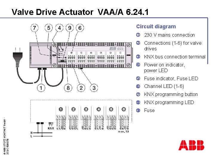 Valve Drive Actuator VAA/A 6. 24. 1 Circuit diagram 230 V mains connection Connections