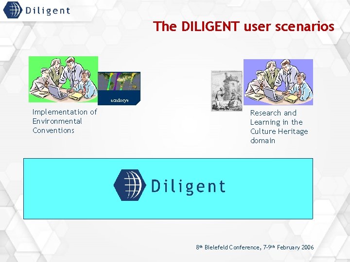 The DILIGENT user scenarios acndosye Implementation of Environmental Conventions Research and Learning in the