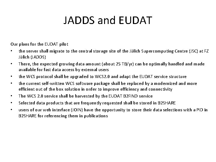 JADDS and EUDAT Our plans for the EUDAT pilot • the server shall migrate