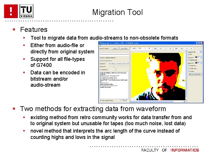 Migration Tool. . . § Features § § Tool to migrate data from audio-streams