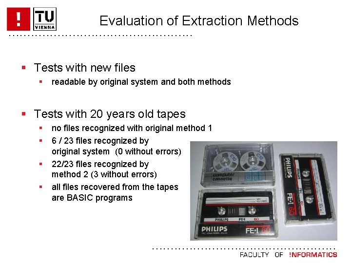 Evaluation of Extraction Methods. . . § Tests with new files § readable by