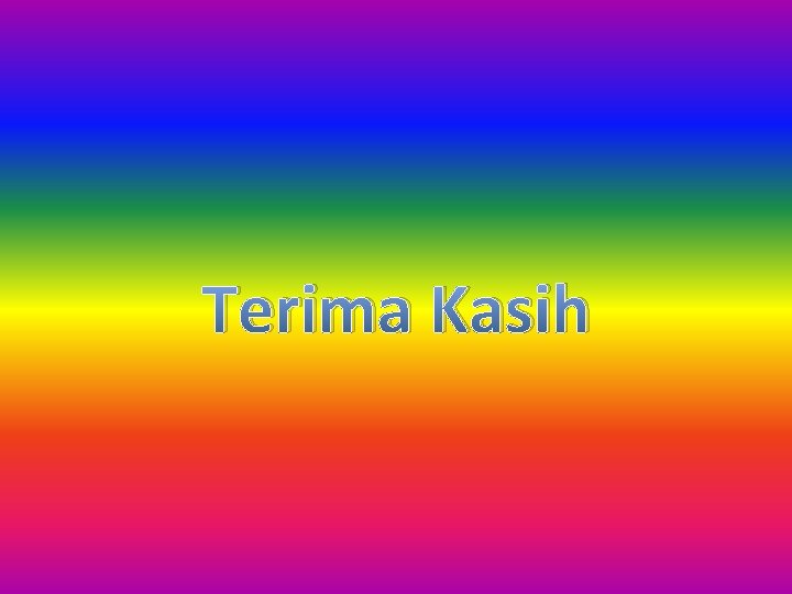 Terima Kasih 