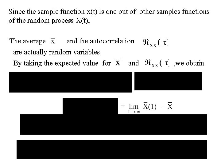 Since the sample function x(t) is one out of other samples functions of the