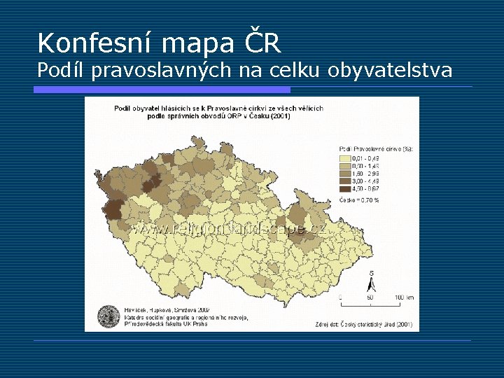 Konfesní mapa ČR Podíl pravoslavných na celku obyvatelstva 