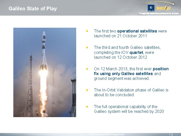 Galileo State of Play Navigation solutions powered by Europe « The first two operational