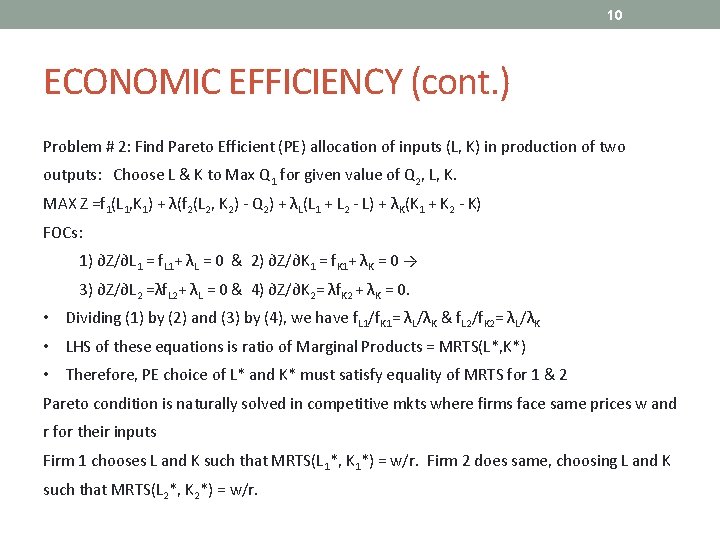10 ECONOMIC EFFICIENCY (cont. ) Problem # 2: Find Pareto Efficient (PE) allocation of