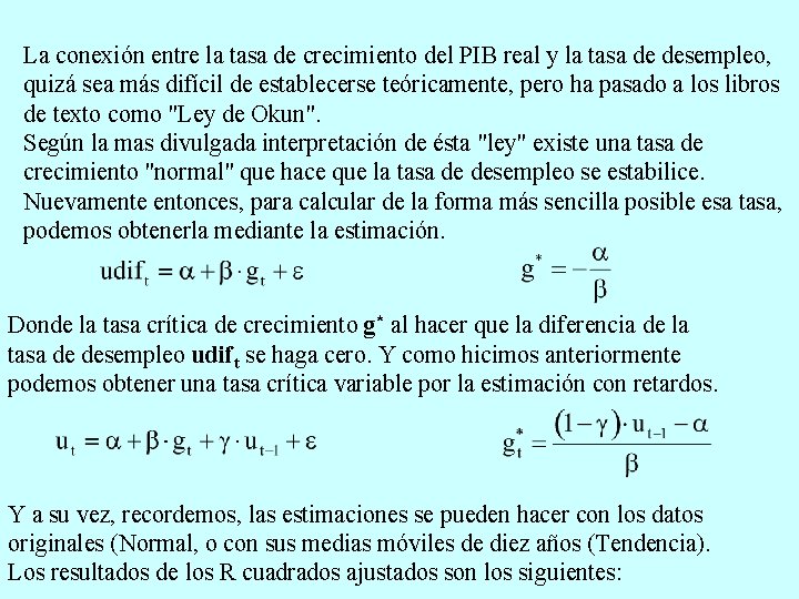 La conexión entre la tasa de crecimiento del PIB real y la tasa de