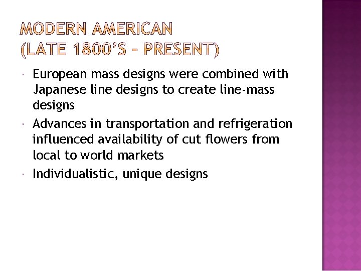  European mass designs were combined with Japanese line designs to create line-mass designs