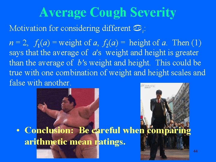 Average Cough Severity Motivation for considering different i: n = 2, f 1(a) =