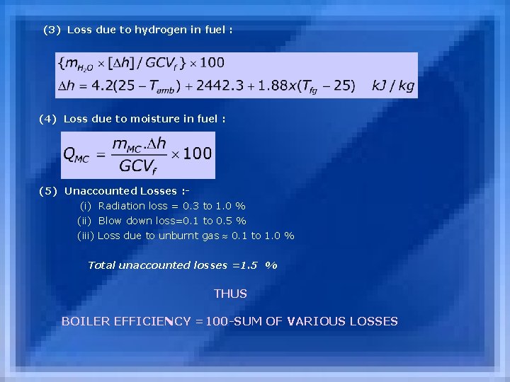 (3) Loss due to hydrogen in fuel : (4) Loss due to moisture in