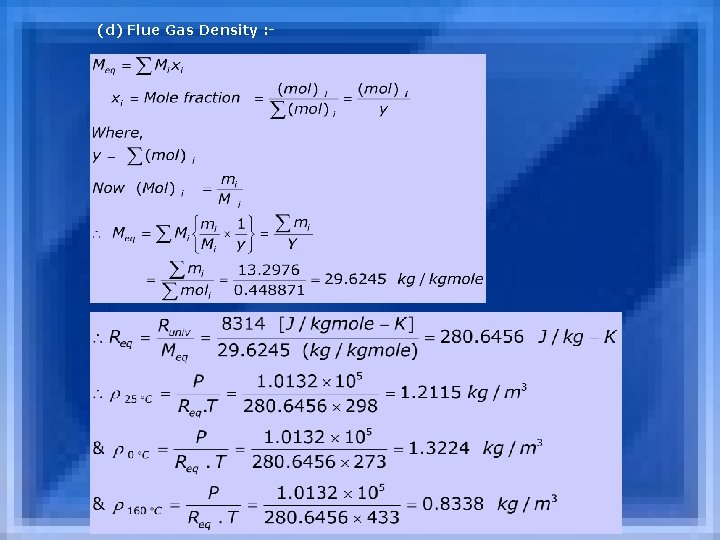 (d) Flue Gas Density : - 