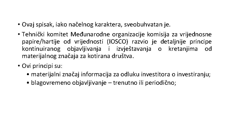  • Ovaj spisak, iako načelnog karaktera, sveobuhvatan je. • Tehnički komitet Međunarodne organizacije