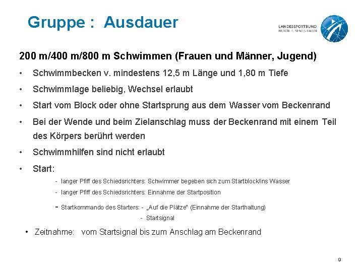 Gruppe : Ausdauer 200 m/400 m/800 m Schwimmen (Frauen und Männer, Jugend) • Schwimmbecken