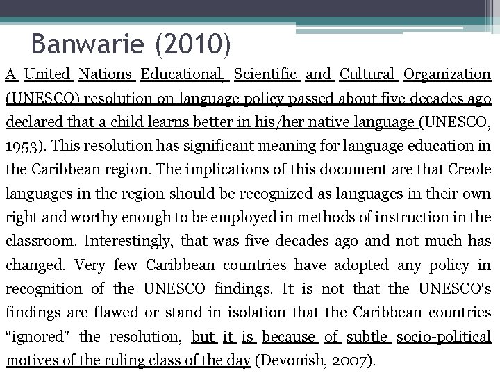 Banwarie (2010) A United Nations Educational, Scientific and Cultural Organization (UNESCO) resolution on language