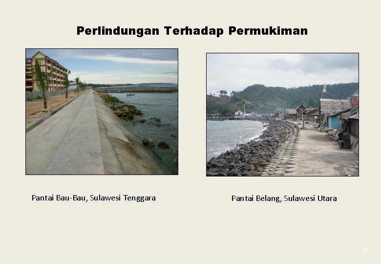 Perlindungan Terhadap Permukiman Pantai Bau-Bau, Sulawesi Tenggara Pantai Belang, Sulawesi Utara 28 
