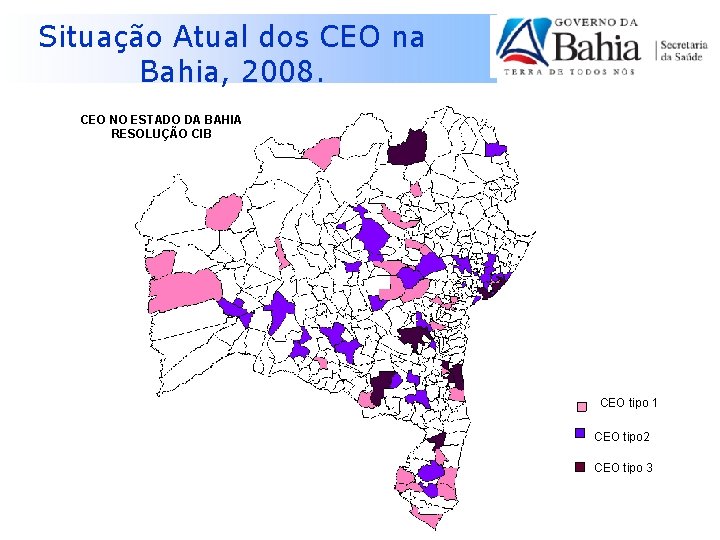 Situação Atual dos CEO na Bahia, 2008. CEO NO ESTADO DA BAHIA RESOLUÇÃO CIB