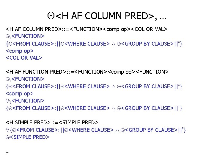  <H AF COLUMN PRED>, . . . <H AF COLUMN PRED>: : =<FUNCTION><comp