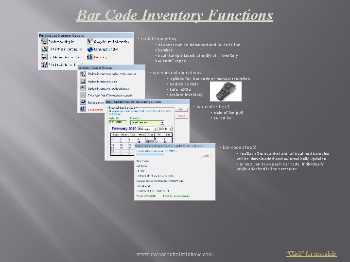 Bar Code Inventory Functions • update inventory • scanner can be detached and taken