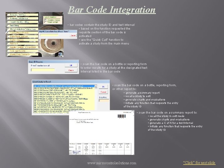 Bar Code Integration • bar codes contain the study ID and test interval •