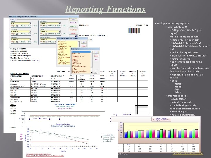 Reporting Functions • multiple reporting options • summary reports • E-Signatures (up to 3