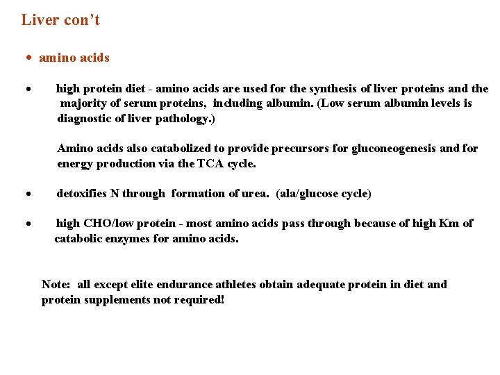 Liver con’t · amino acids · high protein diet - amino acids are used