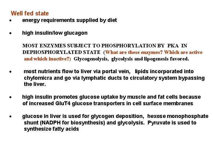  Well fed state · energy requirements supplied by diet · high insulin/low glucagon