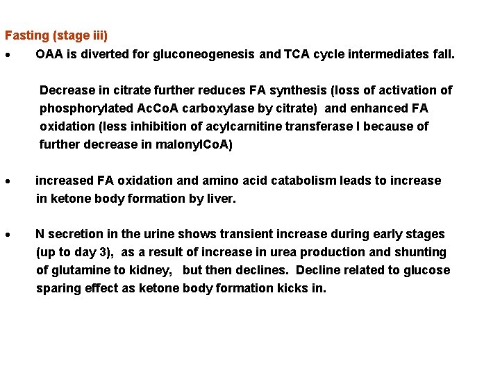 Fasting (stage iii) · OAA is diverted for gluconeogenesis and TCA cycle intermediates fall.